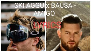 SKI AGGU x BAUSA  AMIGO OFFICIAL LYRICS VIDEO [upl. by Vizzone611]