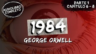 quot1984quot  George Orwell  Parte 1 Capítulo 6  8  Audiolibro Completo [upl. by Anisah]