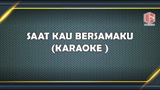 FITRI TOGATOROP  SAAT KAU BERSAMAKU KARAOKE [upl. by Ysset]