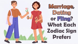 Marriage Dating or Fling What Each Zodiac Sign Prefers  Zodiac Talks [upl. by Phil]