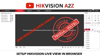 How to Solve Hikvision Live View Failed in Browser [upl. by Assirralc159]