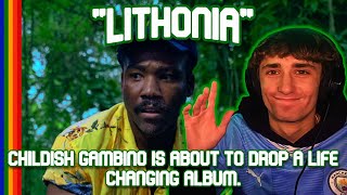 CHILDISH GAMBINO IS BACK  quotLithoniaquot First Reaction [upl. by Sink]