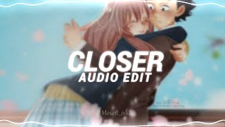 closer  the chainsmokers ft hasley  edit audio [upl. by Hercule]