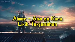 Aimer  Asa ga Kuru  Kimetsu no Yaiba  Yuukakuhen Ending Lyrics  Terjemahan [upl. by Kinch514]