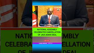 NATIONAL ASSEMBLY CELEBRATES CANCELLATION OF JKIA ADANI DEAL ruto adani citizentvlive raila [upl. by Lielos]