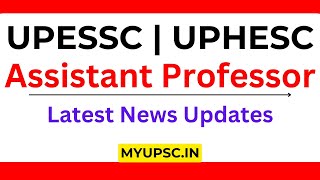 UPESSC UPHESC Assistant Professor Latest News Updates 2024  uphesc  assistant professor  Advt 51 [upl. by Rooke]