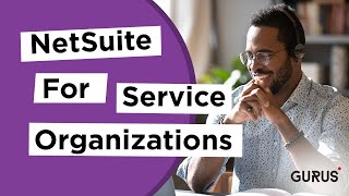 NetSuite for Service Organizations  PSA SRP amp OpenAir Walkthrough  GURUS Solutions Webinar [upl. by Leirda496]