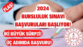 FLAŞ 2024 Bursluluk Sınavı Başvuruları Başlıyor Bu Yıl 2 BÜYÜK SÜRPRİZ 3 Adımda Başvuru [upl. by Loveridge229]