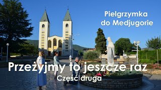 Wspomnienia z pielgrzymki do Medjugorie cz 2 [upl. by Earized725]