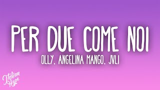 Olly Angelina Mango JVLI  Per due come noi [upl. by Ciardap]