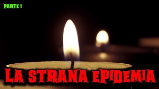 La strana epidemia  Parte 1  Racconti Horror 179 [upl. by Cordelie]