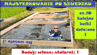 Buduję własną stolarnię do majsterkowania  cz10 kolejnie belki leżą  Majsterkowanie po Szwedzku [upl. by Simmie]