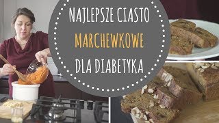 Ciasto marchewkowe dla diabetyka  odc14 [upl. by Nichy]