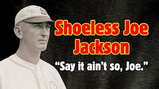 Shoeless Joe Jackson Baseballs Lost Hero Caught in the Black Sox Scandal baseball [upl. by Berk]