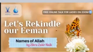 Farhat Naik  Names of Allah Lecture 1  Lecture by Ustadhah Farhat Naik followed by QampA [upl. by Friedman]