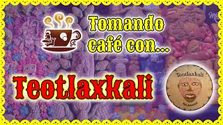 CAFÉ MICTLÁN 23 Tomando café con Teotlaxkali ☕️ ¡Galletas pan y tradición prehispánica [upl. by Nnylkcaj]