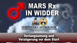 MARS RÜCKLÄUFIG IN WIDDER  Verlangsamung amp Verzögerung vor dem Start  ZehnsternAstrologiecom [upl. by Karub]