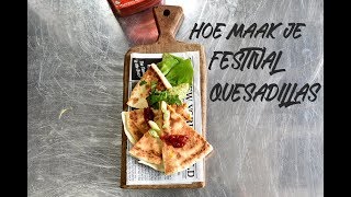 Hoe maak je Festival Quesadillas [upl. by Jacinda434]