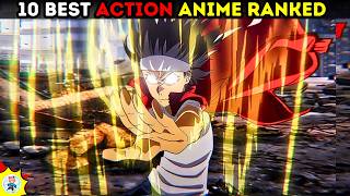 Top 10 Must watch Action Anime ranked [upl. by Masterson]