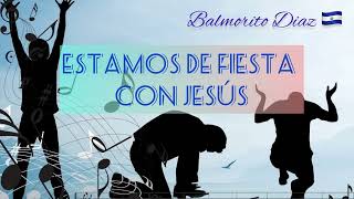 ESTAMOS DE FIESTA CON JESÚS [upl. by Ellehsal]