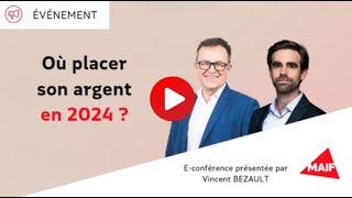 Conférence Où placer son argent en 2024 [upl. by Veradis275]