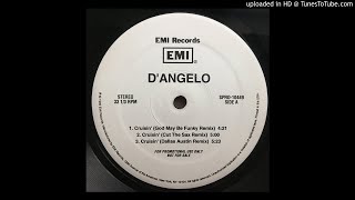 DAngelo  Cruisin Rare God Made Me Funky Remix [upl. by Cristine805]