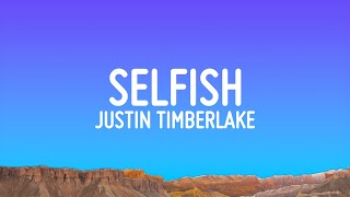 Justin Timberlake  Selfish Lyrics [upl. by Lekar171]