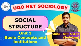 Social Structure  Unit 3  Basic Concepts and Institutions  UGC NET Sociology [upl. by Hesler905]