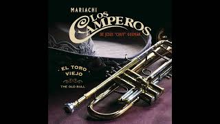 Mariachi Los Camperos  quotEl toro viejo  The Old Bullquot Official Audio [upl. by Frayne225]