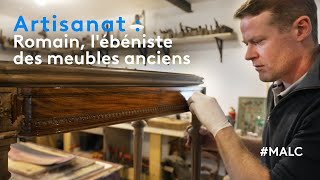 Artisanat  Romain lébéniste des meubles anciens [upl. by Anaejer282]