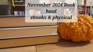 November 2024 Book Haul lots of ebooks amp some physical [upl. by Britte]