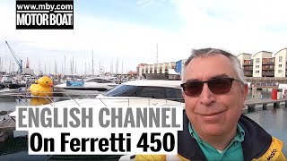 Crossing the English Channel on a Ferretti 450  Motor Boat amp Yachting [upl. by Baptist]