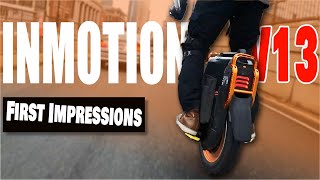 Inmotion V13 First Impressions  Unmatched Quality [upl. by Tamiko]