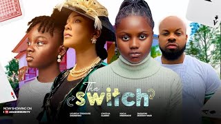 THE SWITCH  DARASIMI NADI OKONKWO UCHECHI TREASURE KACHI NNOCHIRI CYNTHIA CLARKE trending movie [upl. by Medovich16]