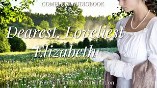 A Most Captivating Historical Romance Audiobook Dearest Loveliest Elizabeth [upl. by Courtnay]