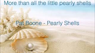 Pat Boone Pearly Shells  lyrics [upl. by Parry]