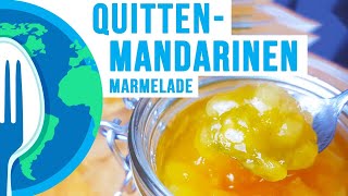 QuittenMandarinenmarmelade mit Zimt  SEHR SEHR LECKER  Quittengelee  Marmelade Jam [upl. by Bridgette]