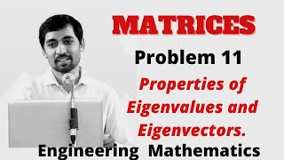 Properties of Eigenvalues and Eigenvectors Problem 11 Engineering Mathematics Matrices [upl. by Dnomra]