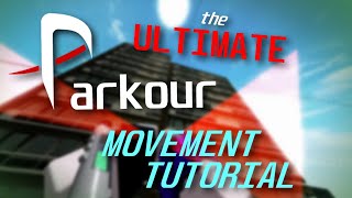 THE ULTIMATE MOVEMENT TUTORIAL  Roblox Parkour [upl. by Ardnued]