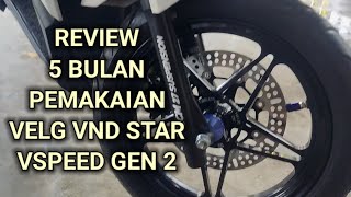 REVIEW 6 BULAN PEMAKAIAN VELG VND BINTANG GEN 2 VSPEED [upl. by Ileana577]