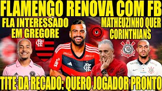 FLA RENOVA COM FABRICIO BRUNO  MATHEUZINHO QUER CORINTHIANS  FLA INTERESSADO EM GREGORE [upl. by Ludba]