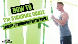 How To 21s Standing Cable Tricep Pushdown With Rope [upl. by Jocko530]