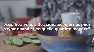 Vous fiezvous à des signaux externes pour savoir quand et en quelle quantité manger [upl. by Marela716]