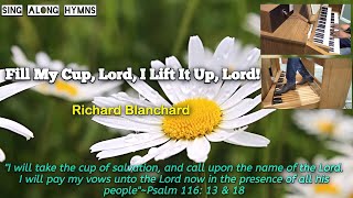 Fill My Cup Lord I Lift It Up Lord ║Richard Blanchard ║Sing Along Hymns with Ayo Ogunmekan [upl. by Willow14]