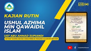 Ustadz Abu Ahmad Supiandi  Ushulun Azhim Min Qawaidil Islam [upl. by Skolnik]