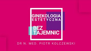 Ginekologia bez tajemnic  odc 11  quotPrawidłowo zbudowanequot wargi sromowe [upl. by Magna]