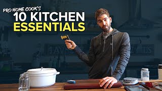 The Pro Home Cooks 10 ESSENTIAL KITCHEN TOOLS [upl. by Atinnor700]