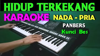 HIDUP TERKEKANG  Panbers  KARAOKE Nada Cowok  Pria  Lirik HD [upl. by Kensell]