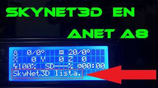 Instalar Skynet3d en Anet A8  A6  español [upl. by Ardnasxela]