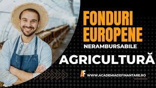 Fonduri Europene Agricultura 2022  Fonduri Nerambursabile pentru Agricultură [upl. by Earvin]